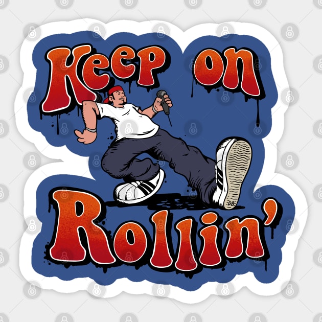 Keep on Rollin' Sticker by sk8rDan